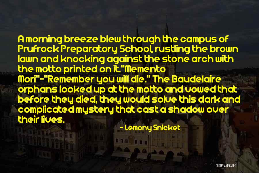 Mori Quotes By Lemony Snicket Mori Quotes By Lemony Snicket