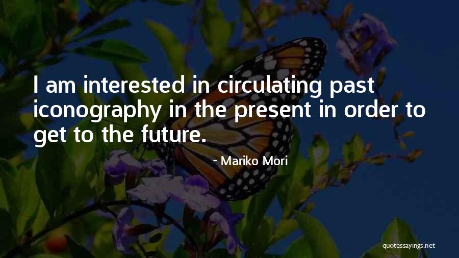 Mori Quotes By Mariko Mori Mori Quotes By Mariko Mori