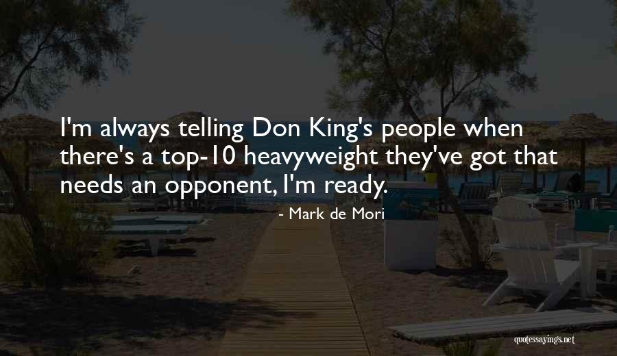 Mori Quotes By Mark De Mori Mori Quotes By Mark De Mori