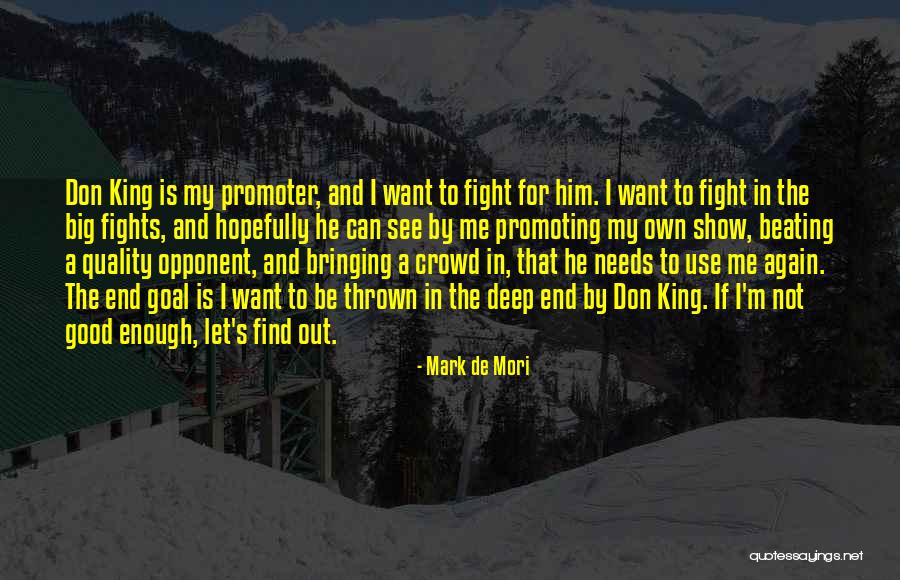 Mori Quotes By Mark De Mori Mori Quotes By Mark De Mori