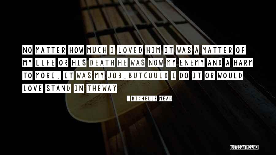 Mori Quotes By Richelle Mead Mori Quotes By Richelle Mead