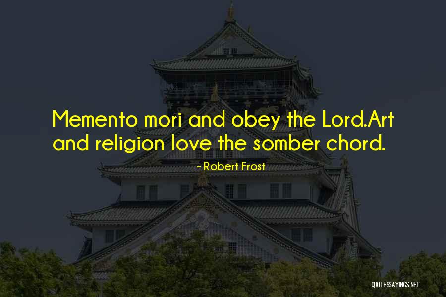 Mori Quotes By Robert Frost Mori Quotes By Robert Frost