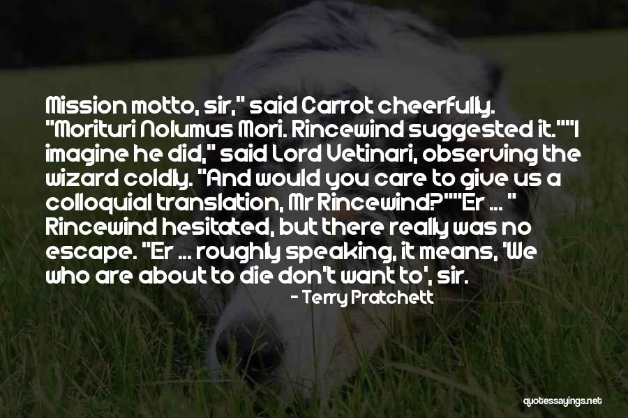 Mori Quotes By Terry Pratchett Mori Quotes By Terry Pratchett