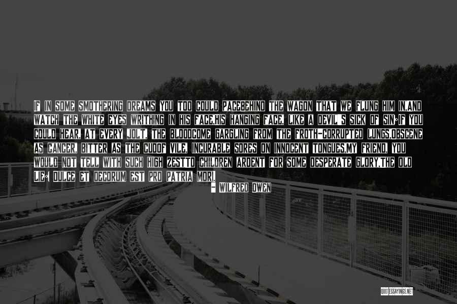 Mori Quotes By Wilfred Owen Mori Quotes By Wilfred Owen