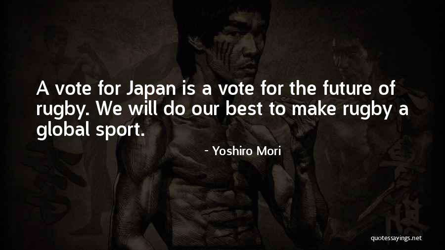 Mori Quotes By Yoshiro Mori Mori Quotes By Yoshiro Mori