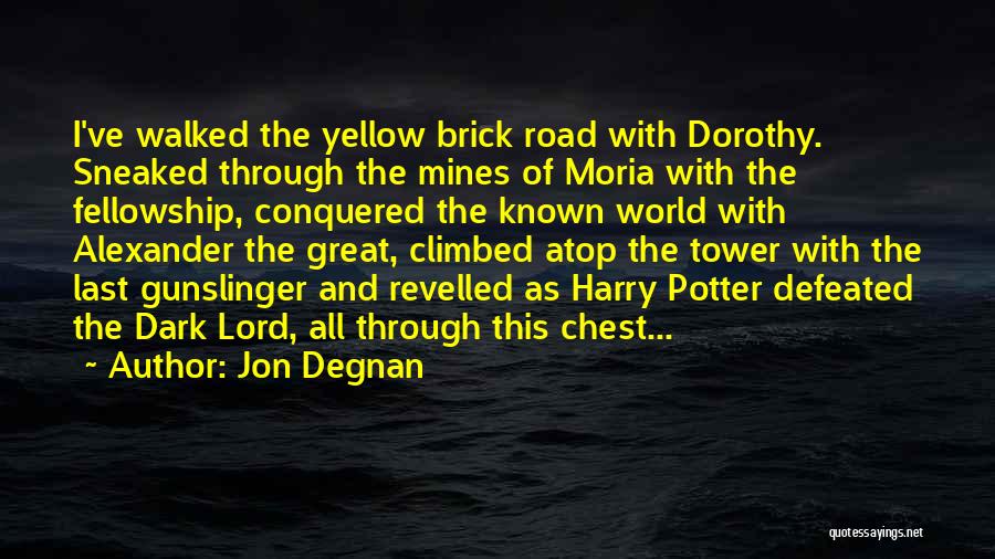 Moria Quotes By Jon Degnan