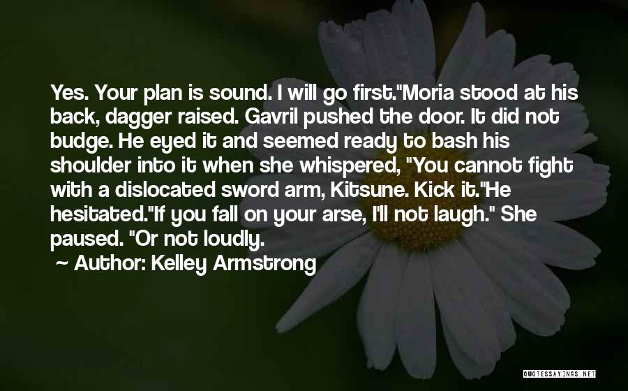 Moria Quotes By Kelley Armstrong