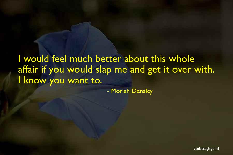 Moriah Densley Quotes 1177064