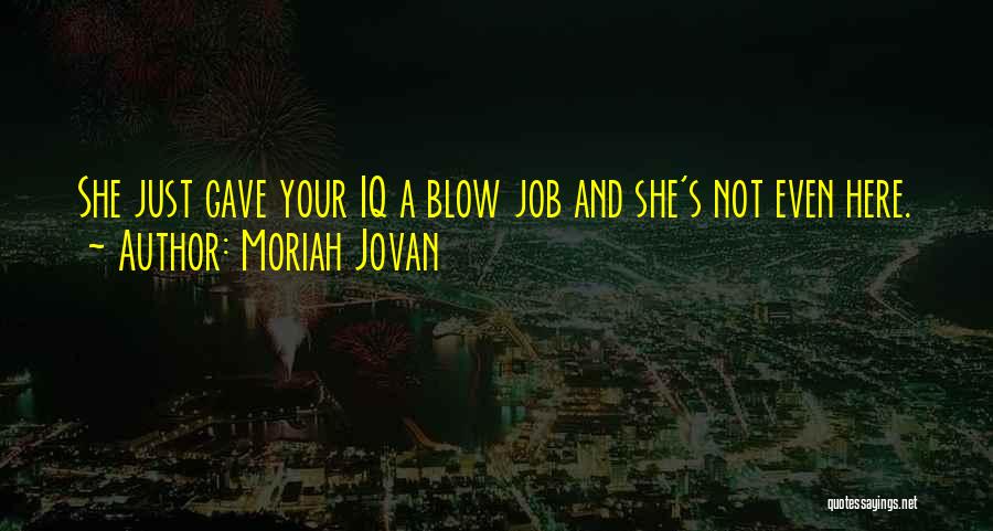 Moriah Jovan Quotes 1228263