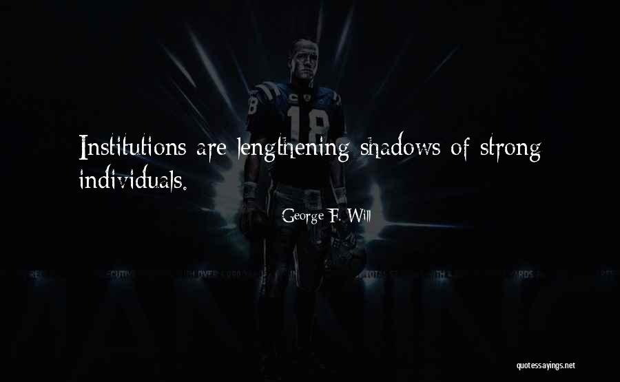 Morice Blackwell Quotes By George F. Will