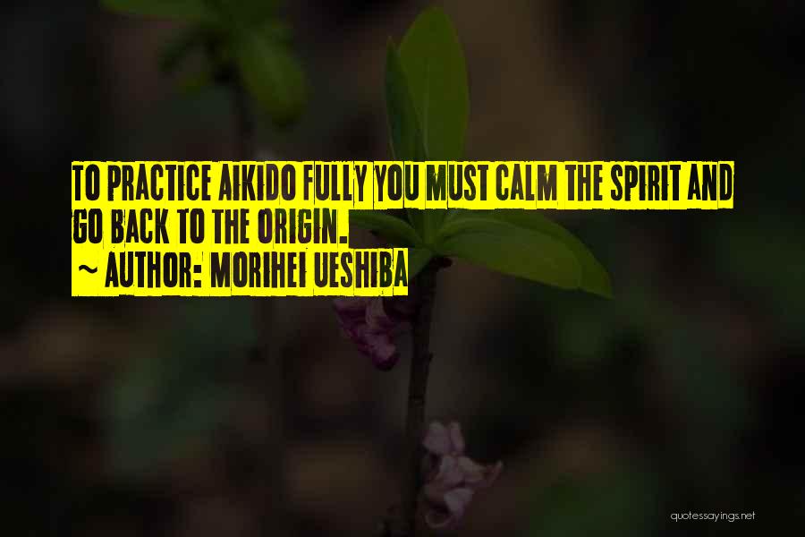 Morihei Ueshiba Quotes 454388