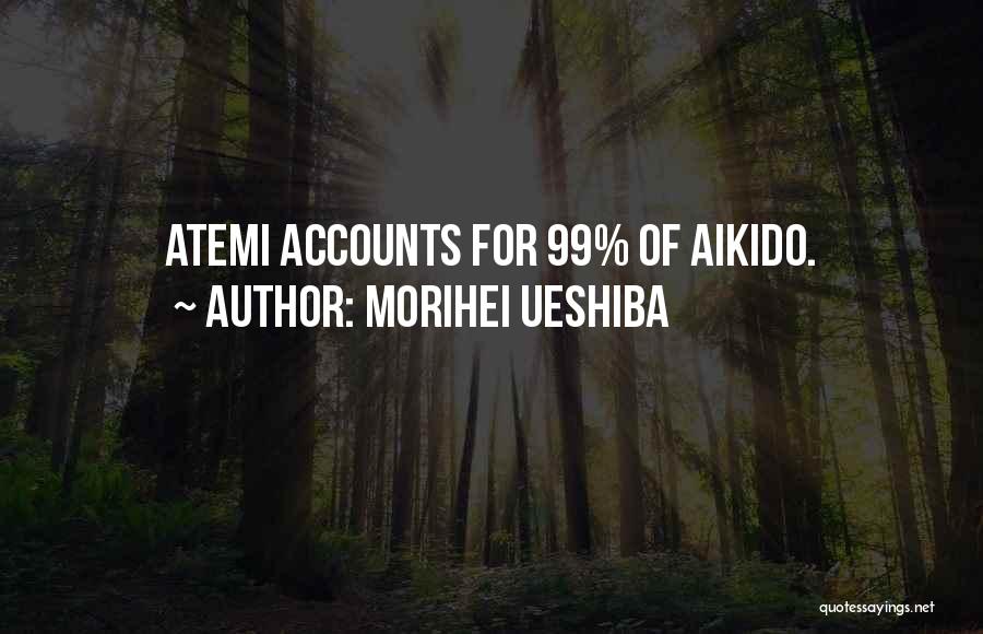 Morihei Ueshiba Quotes 478611