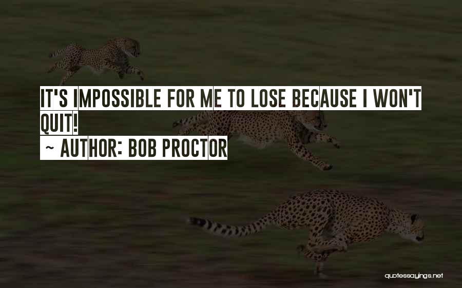 Morino Muziek Quotes By Bob Proctor