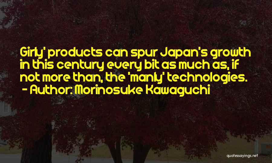 Morinosuke Kawaguchi Quotes 858259