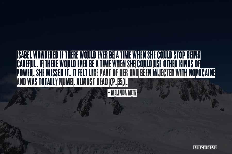 Morirai Quotes By Melinda Metz Morirai Quotes By Melinda Metz
