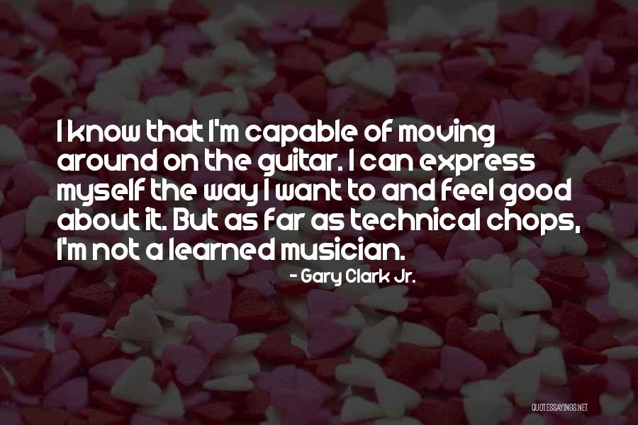 Morire In Inglese Quotes By Gary Clark Jr. Morire In Inglese Quotes By Gary Clark Jr.
