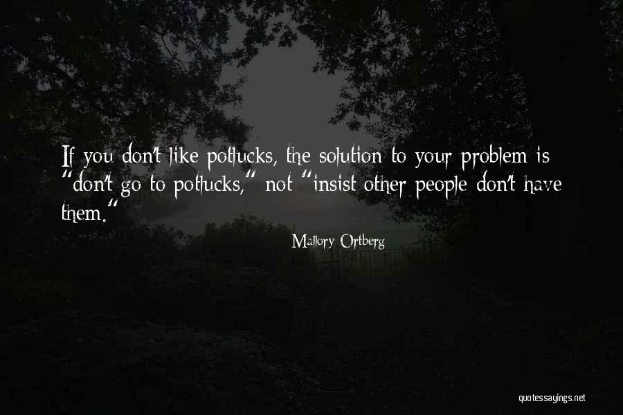 Morire Passato Quotes By Mallory Ortberg Morire Passato Quotes By Mallory Ortberg