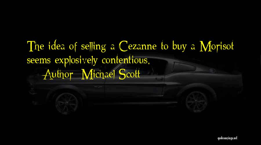 Morisot Quotes By Michael Scott