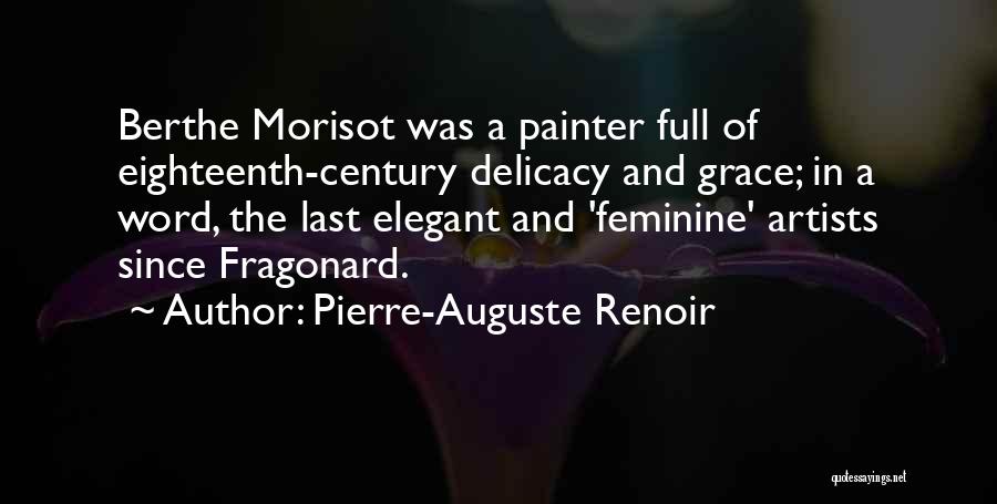Morisot Quotes By Pierre-Auguste Renoir