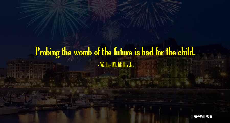 Morizumi Spoke Machine Quotes By Walter M. Miller Jr. Morizumi Spoke Machine Quotes By Walter M. Miller Jr.