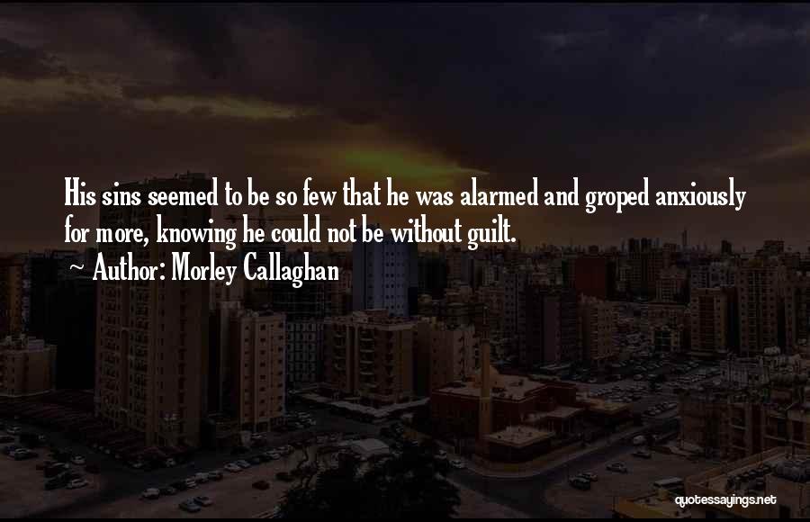 Morley Callaghan Quotes 273053