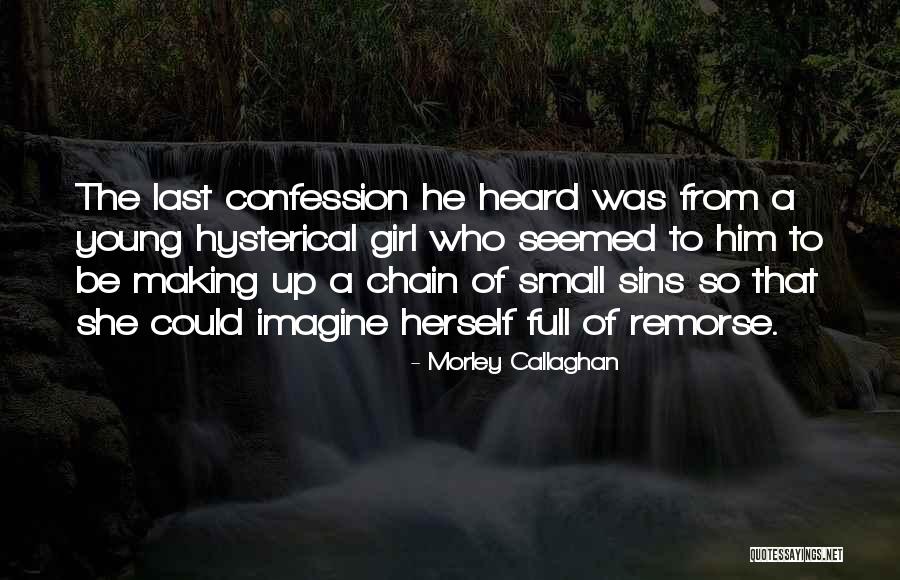 Morley Callaghan Quotes 339949