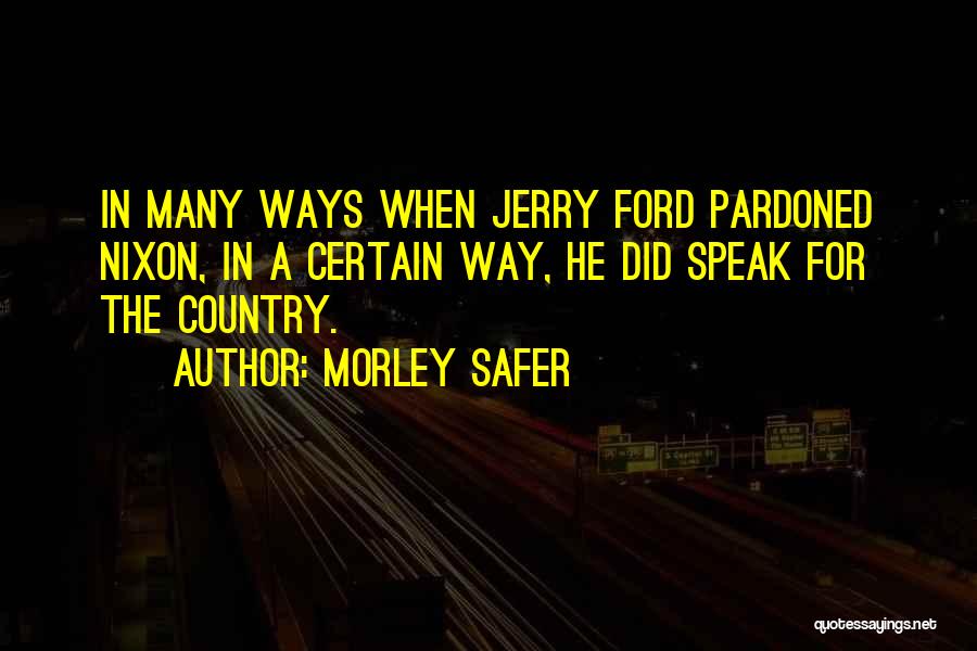 Morley Safer Quotes 2151565