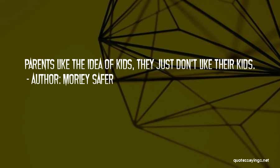 Morley Safer Quotes 862162