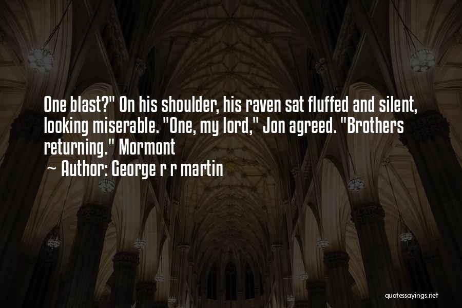 Mormont Quotes By George R R Martin