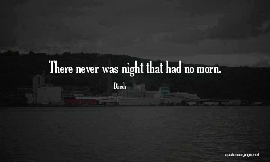Morn Quotes By Dinah Morn Quotes By Dinah