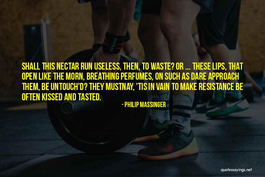 Morn Quotes By Philip Massinger Morn Quotes By Philip Massinger
