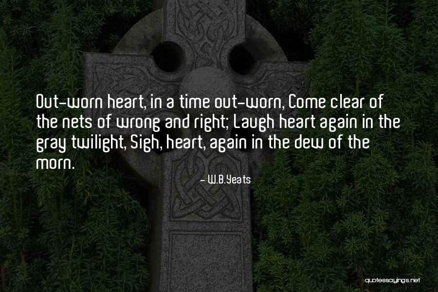 Morn Quotes By W.B.Yeats Morn Quotes By W.B.Yeats