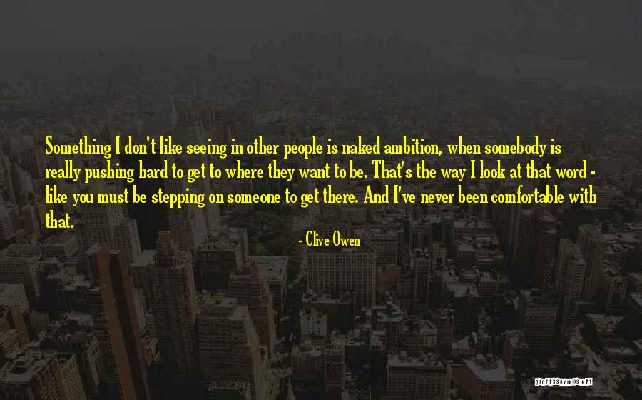 Mornet Olomouc Quotes By Clive Owen Mornet Olomouc Quotes By Clive Owen