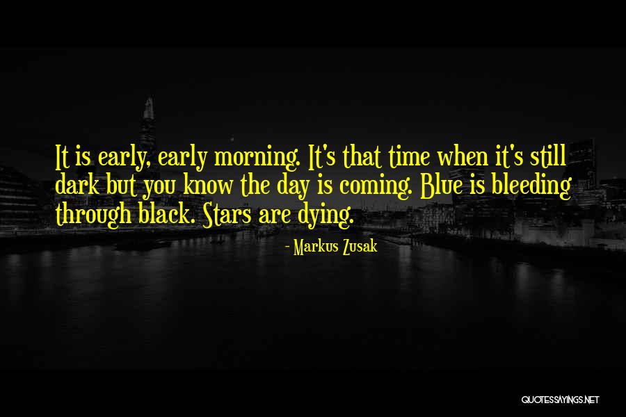 Mornig Quotes By Markus Zusak Mornig Quotes By Markus Zusak
