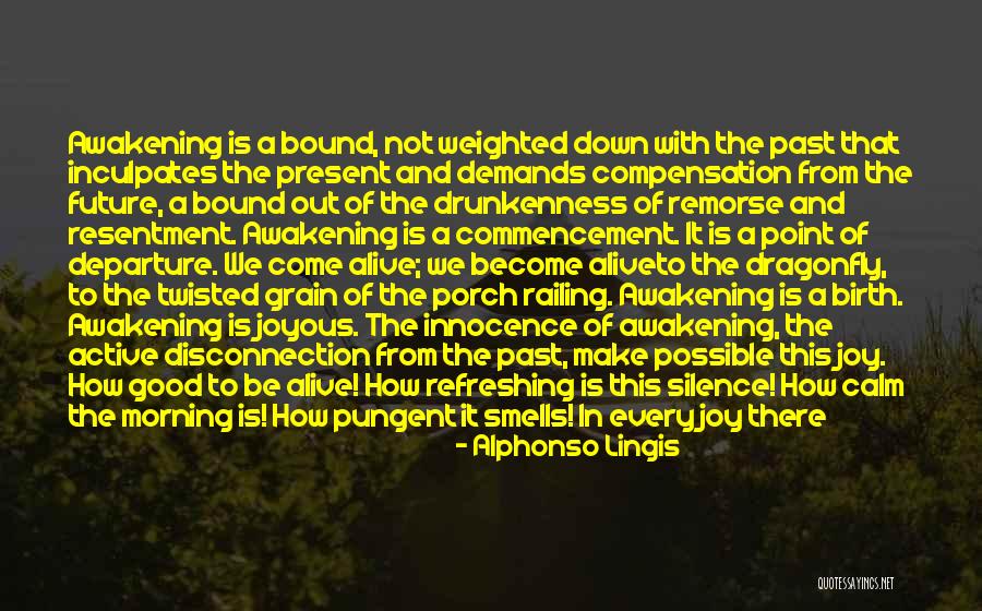 Morning Active Quotes By Alphonso Lingis Morning Active Quotes By Alphonso Lingis