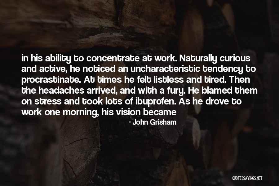 Morning Active Quotes By John Grisham Morning Active Quotes By John Grisham