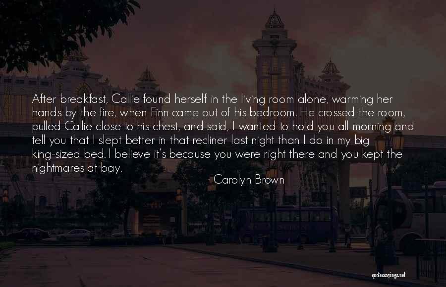 Morning After Night Quotes By Carolyn Brown Morning After Night Quotes By Carolyn Brown
