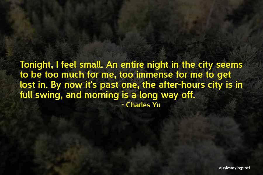 Morning After Night Quotes By Charles Yu Morning After Night Quotes By Charles Yu