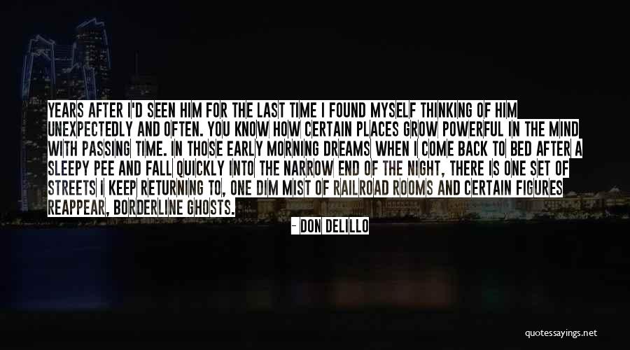 Morning After Night Quotes By Don DeLillo Morning After Night Quotes By Don DeLillo