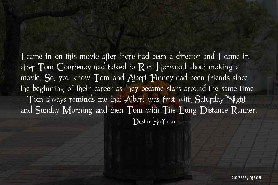 Morning After Night Quotes By Dustin Hoffman Morning After Night Quotes By Dustin Hoffman