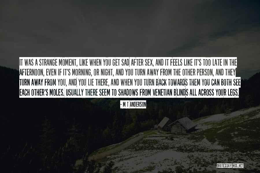 Morning After Night Quotes By M T Anderson Morning After Night Quotes By M T Anderson