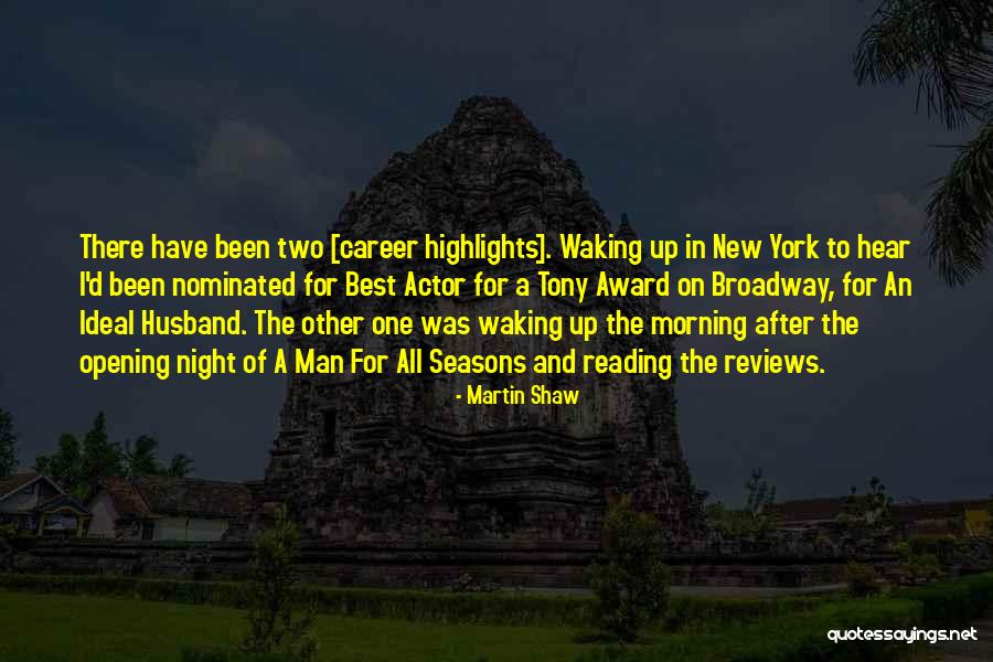 Morning After Night Quotes By Martin Shaw Morning After Night Quotes By Martin Shaw