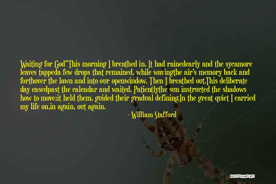 Morning Air Quotes By William Stafford Morning Air Quotes By William Stafford