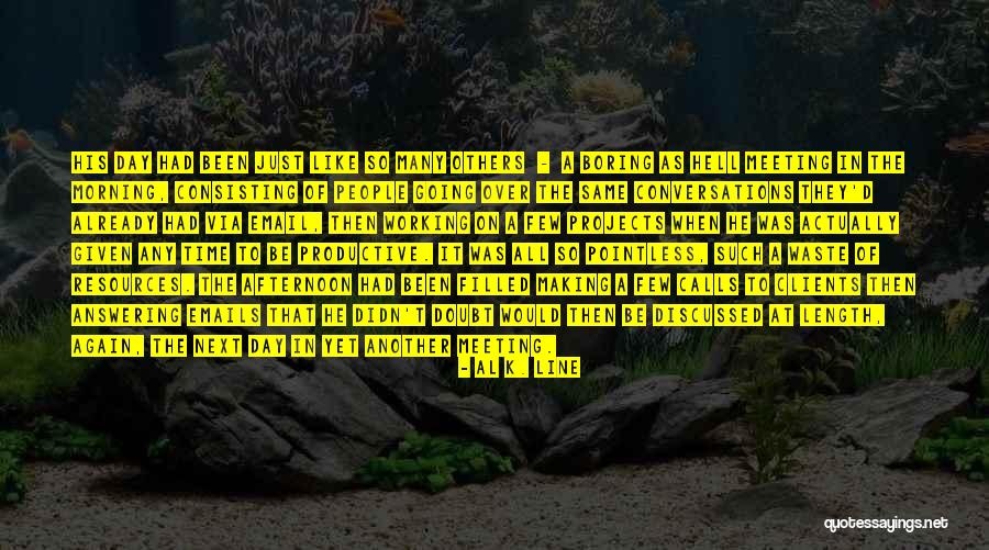 Morning Already Quotes By Al K. Line Morning Already Quotes By Al K. Line