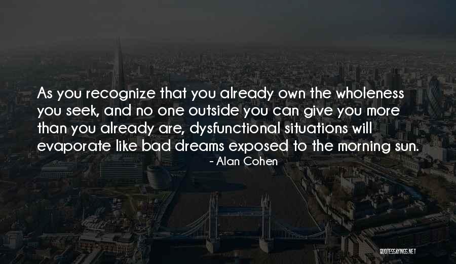 Morning Already Quotes By Alan Cohen