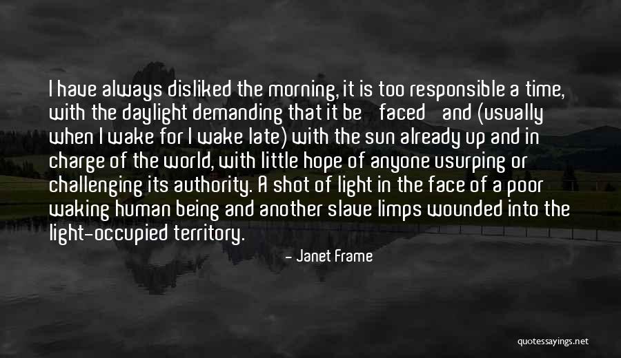 Morning Already Quotes By Janet Frame