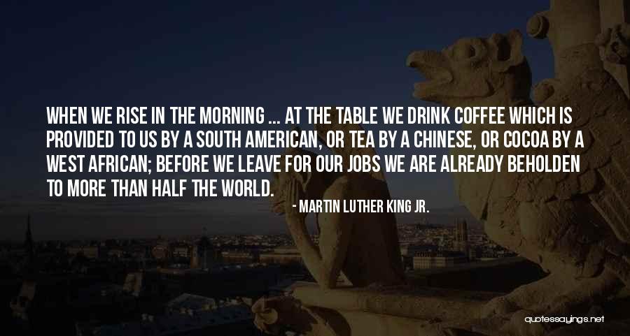 Morning Already Quotes By Martin Luther King Jr. Morning Already Quotes By Martin Luther King Jr.
