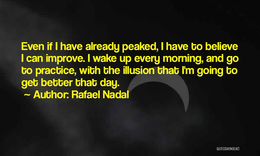 Morning Already Quotes By Rafael Nadal