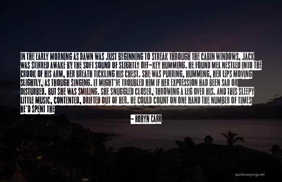 Morning Already Quotes By Robyn Carr Morning Already Quotes By Robyn Carr