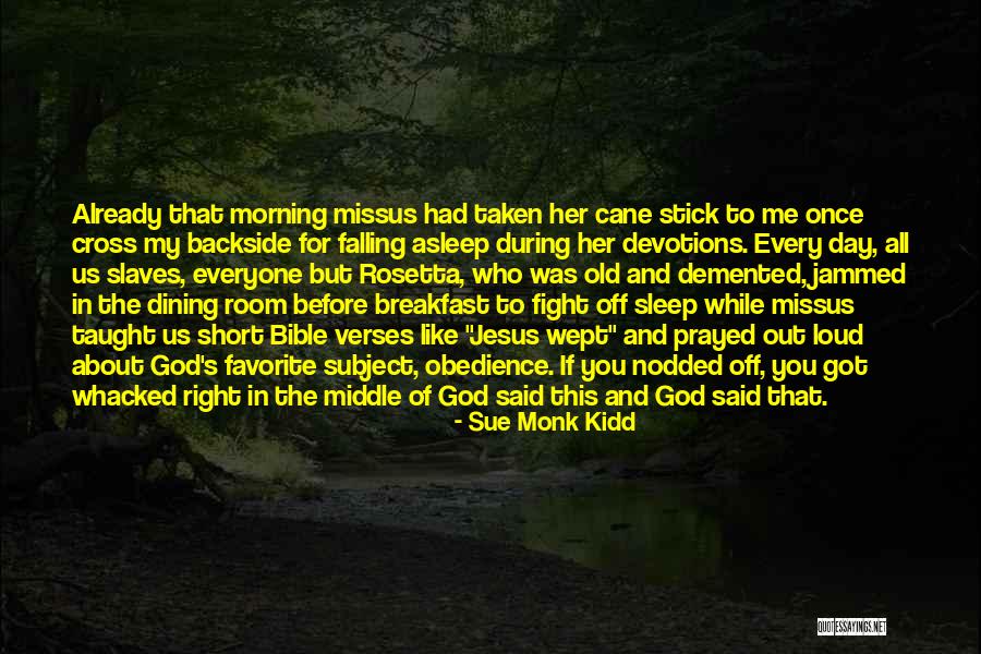Morning Already Quotes By Sue Monk Kidd Morning Already Quotes By Sue Monk Kidd